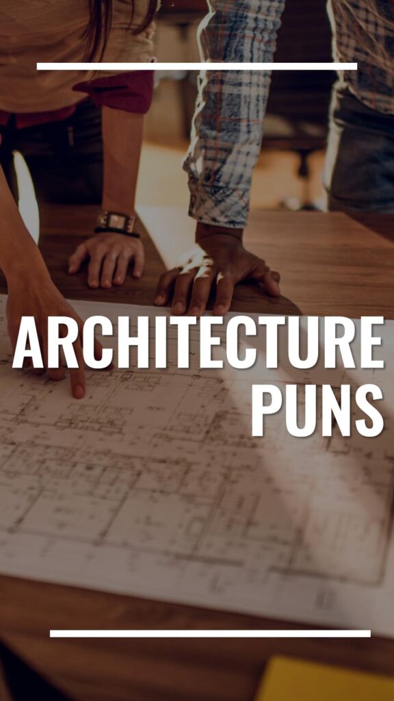 Architecture Puns