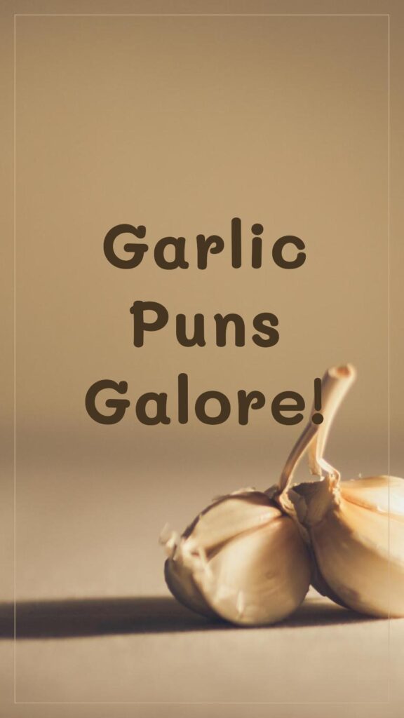 Garlic Puns 