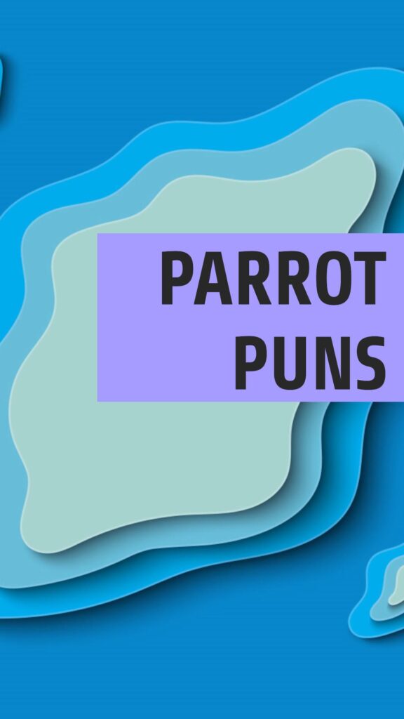 Parrot Puns