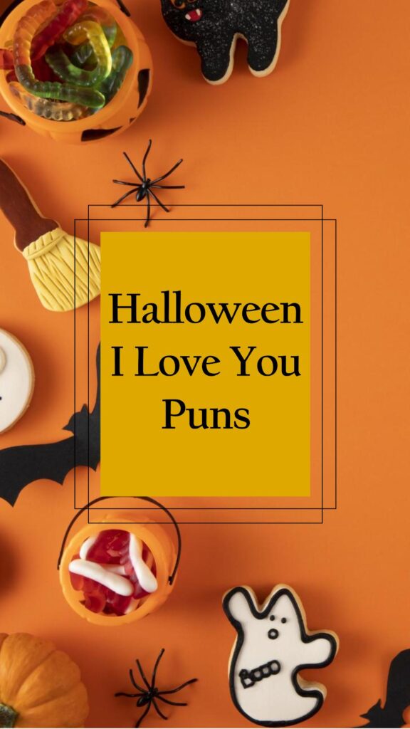 Halloween I Love You puns