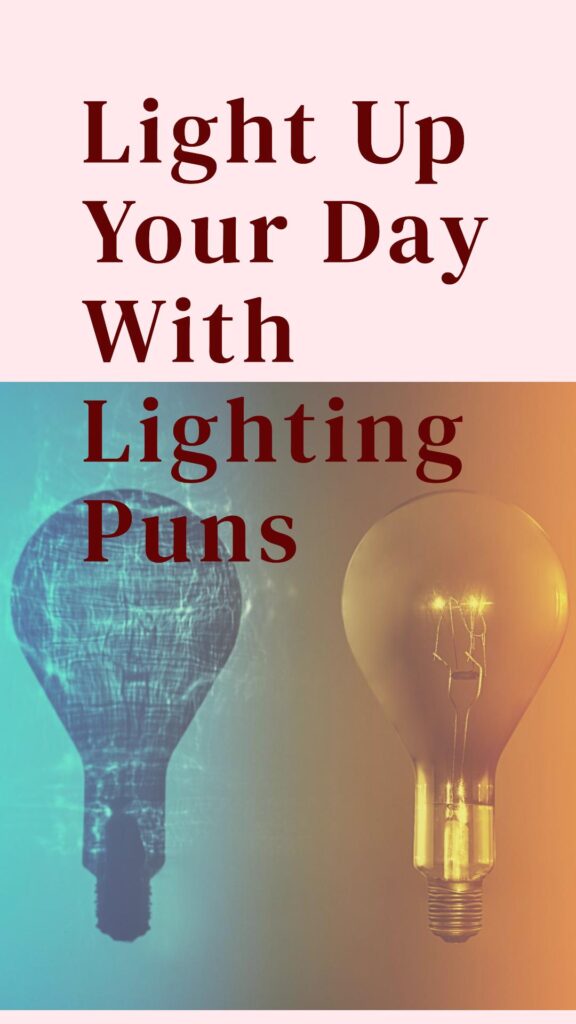 Lighting Puns and jokes