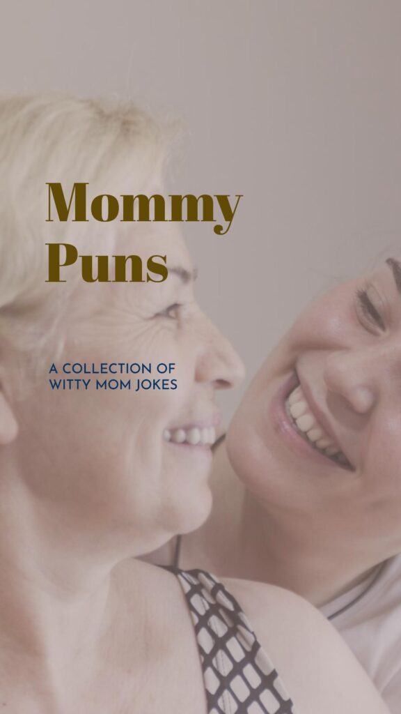 Mommy Puns and jokes