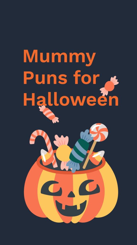 Mummy Puns for Halloween