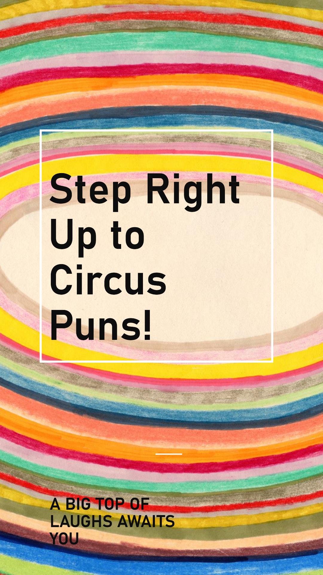 Circus Puns That Will Keep You Laughing All the Way to the Ring - Find ...