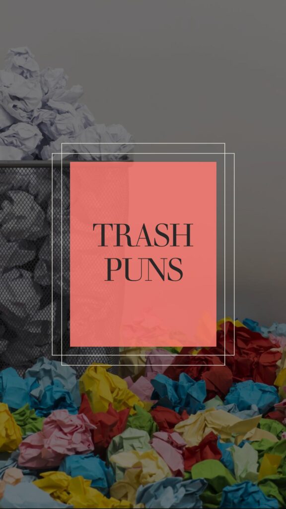 Trash Puns and jokes