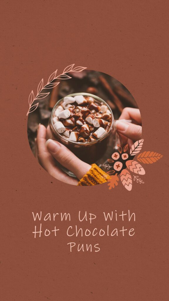 Hot Chocolate Puns and jokes