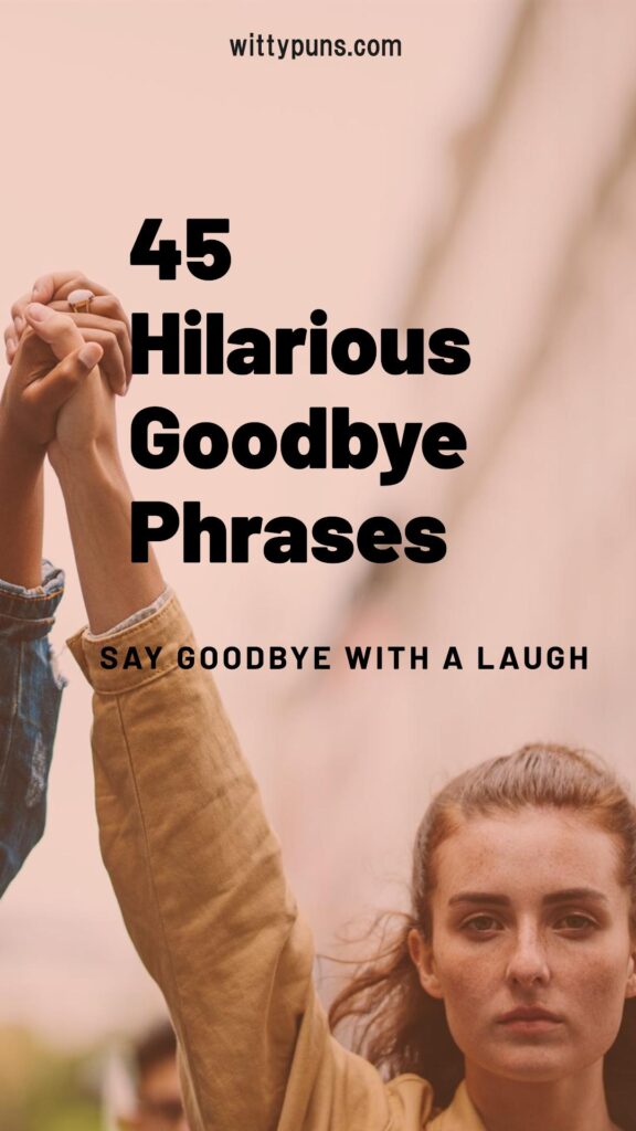 Hilarious Goodbye Phrases