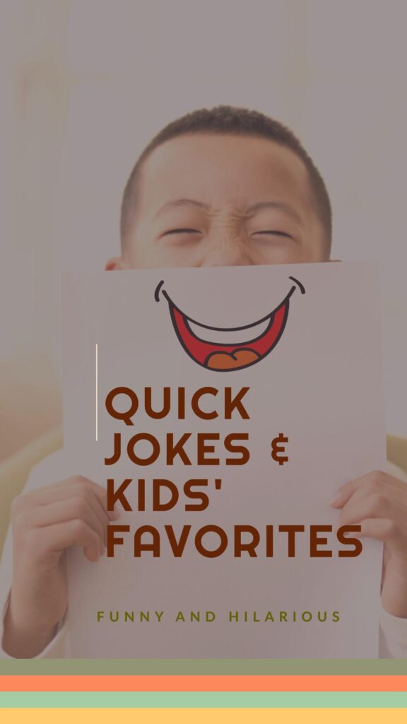 Quick Jokes & Kids Favorites