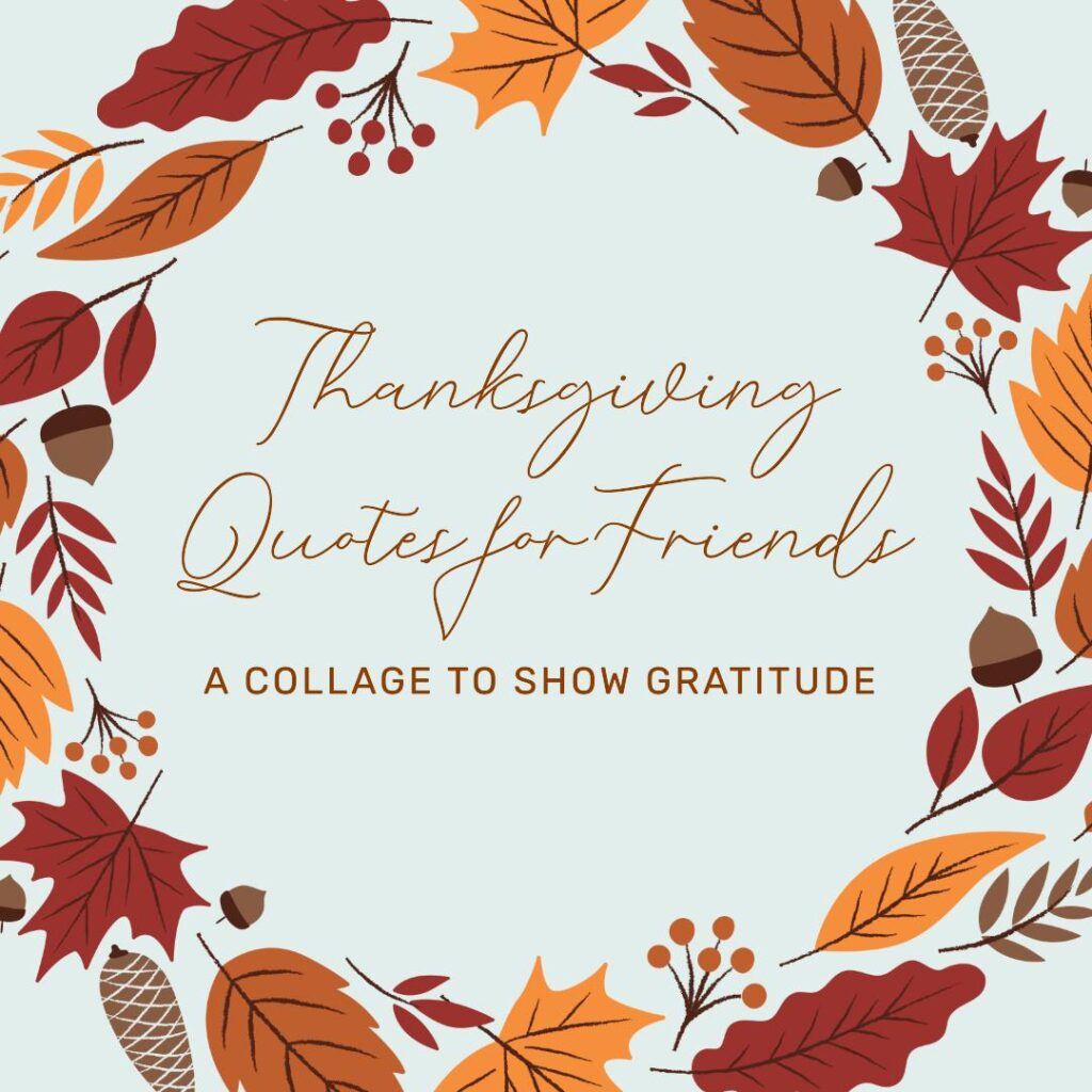 Thanksgiving quotes for friends