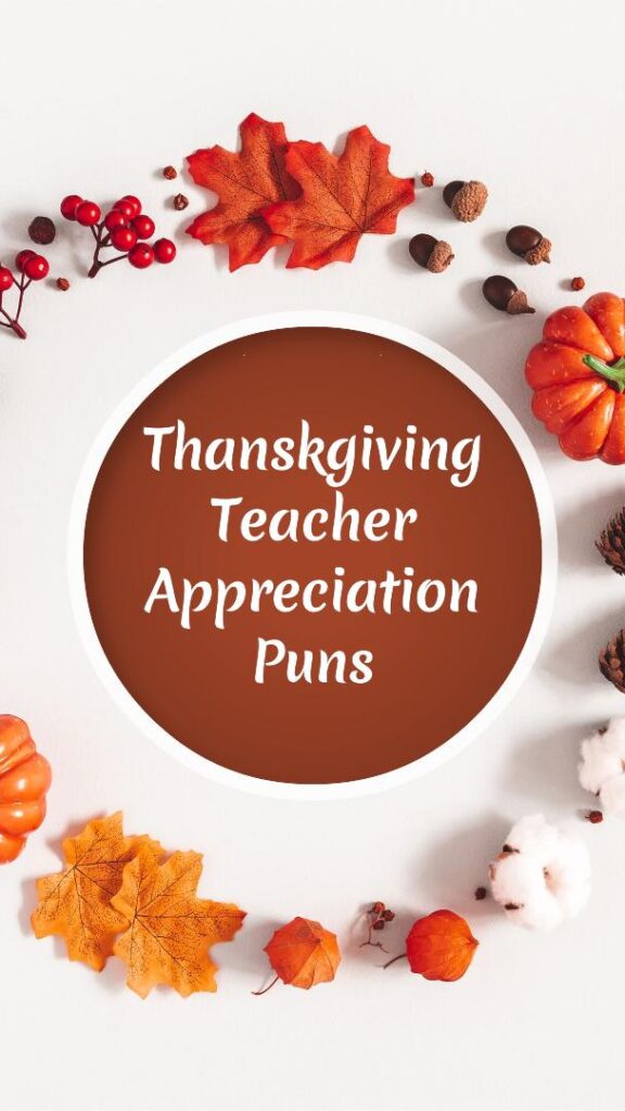 Thanksgiving teacher puns